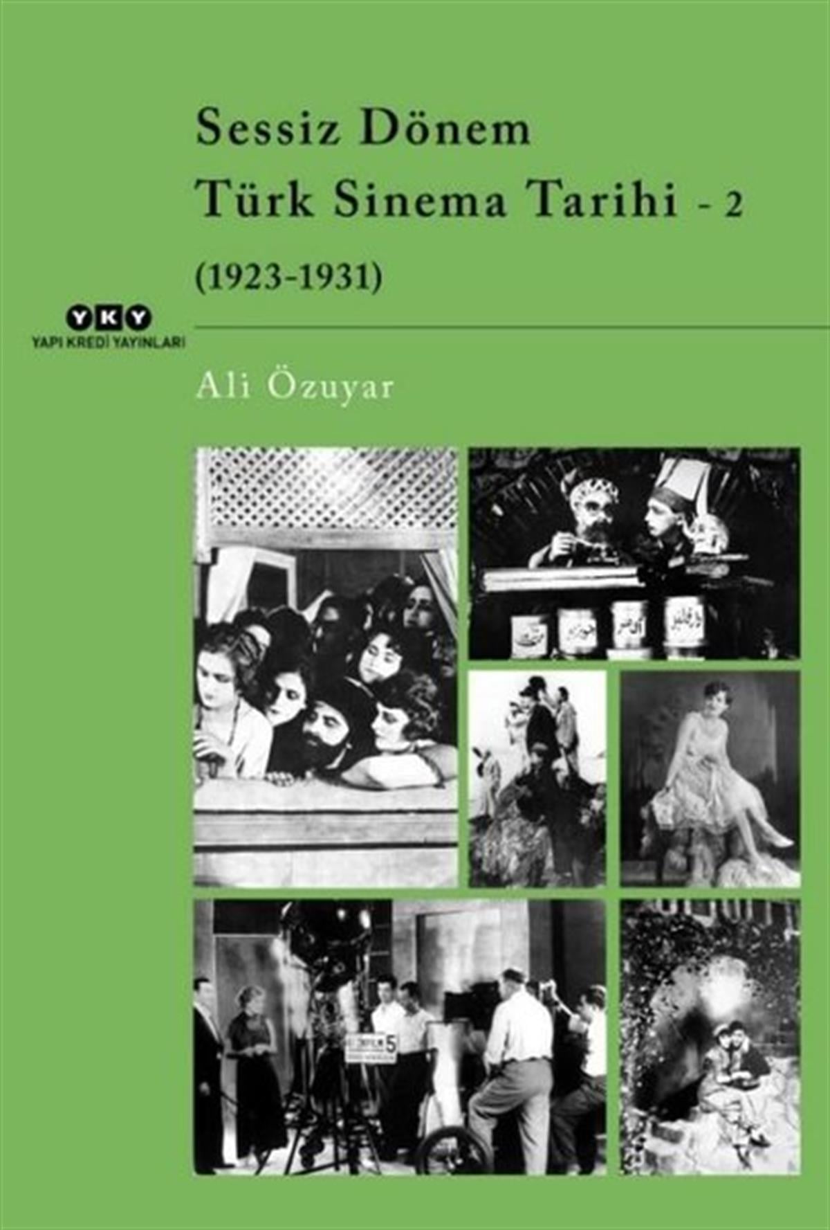 Ali ÖzuyarSinemaSessiz Dönem Türk Sinema Tarihi 2: 1923-1931