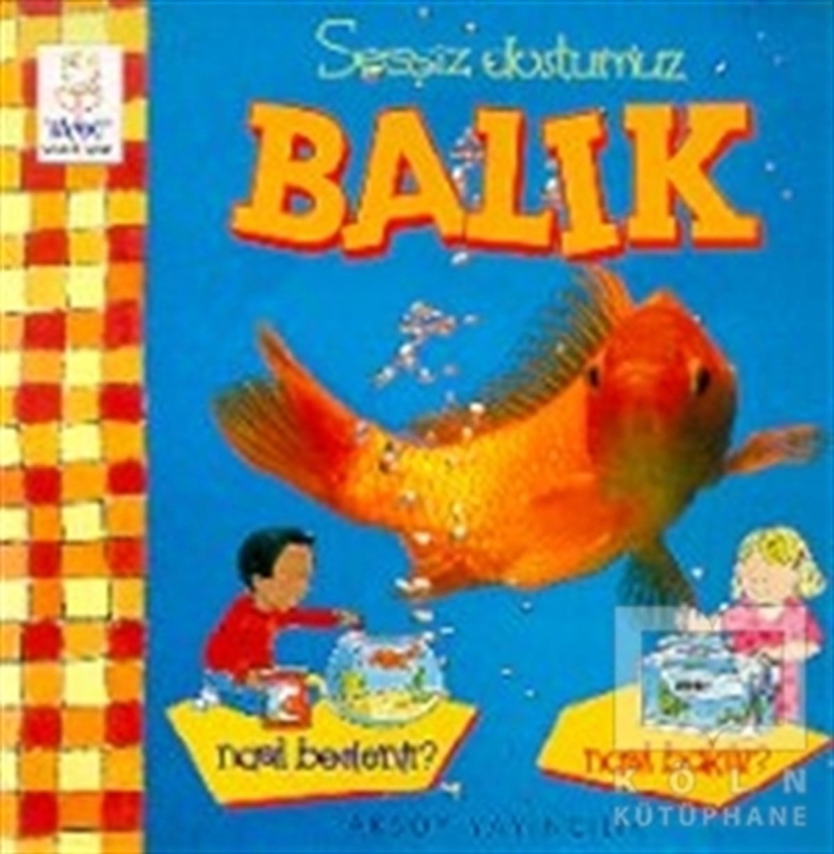 Christine MorleyOyun KitaplarıSessiz Dostumuz Balık Nasıl Beslenir? Nasıl Bakılır?
