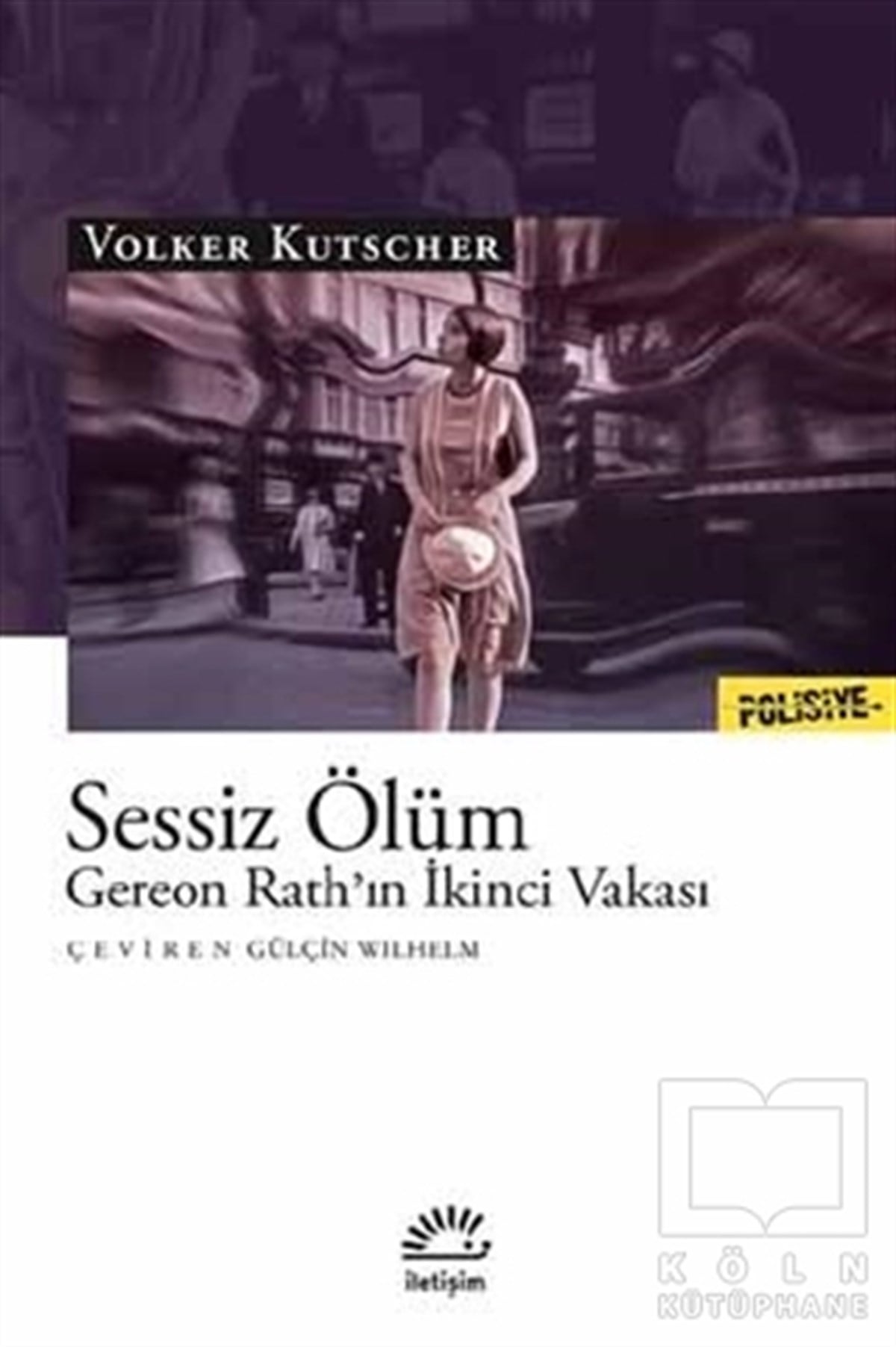 Volker KutscherPolisiyeSessiz Ölüm - Gereon Rath’ın İkinci Vakası