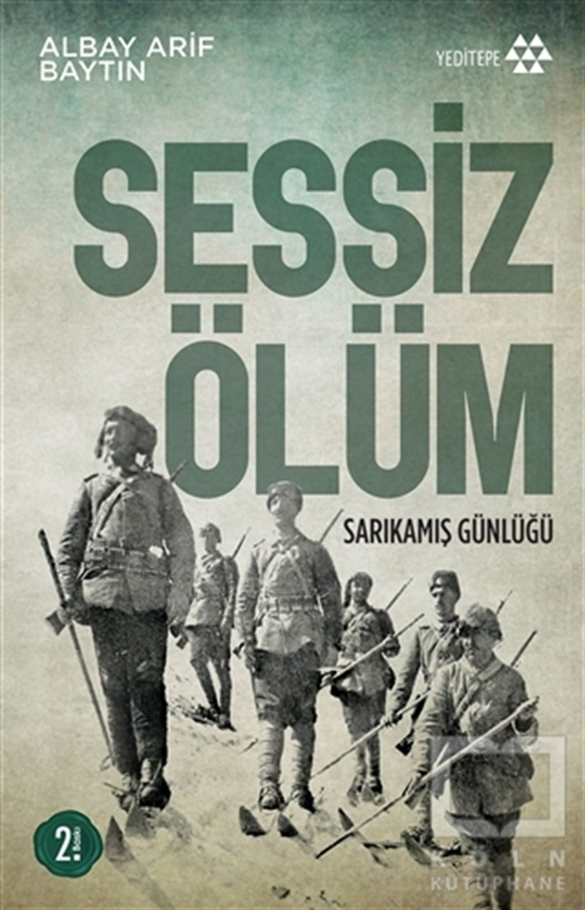 Arif BaytınTarihi Biyografi ve Otobiyografi KitaplarıSessiz Ölüm Sarıkamış Günlüğü