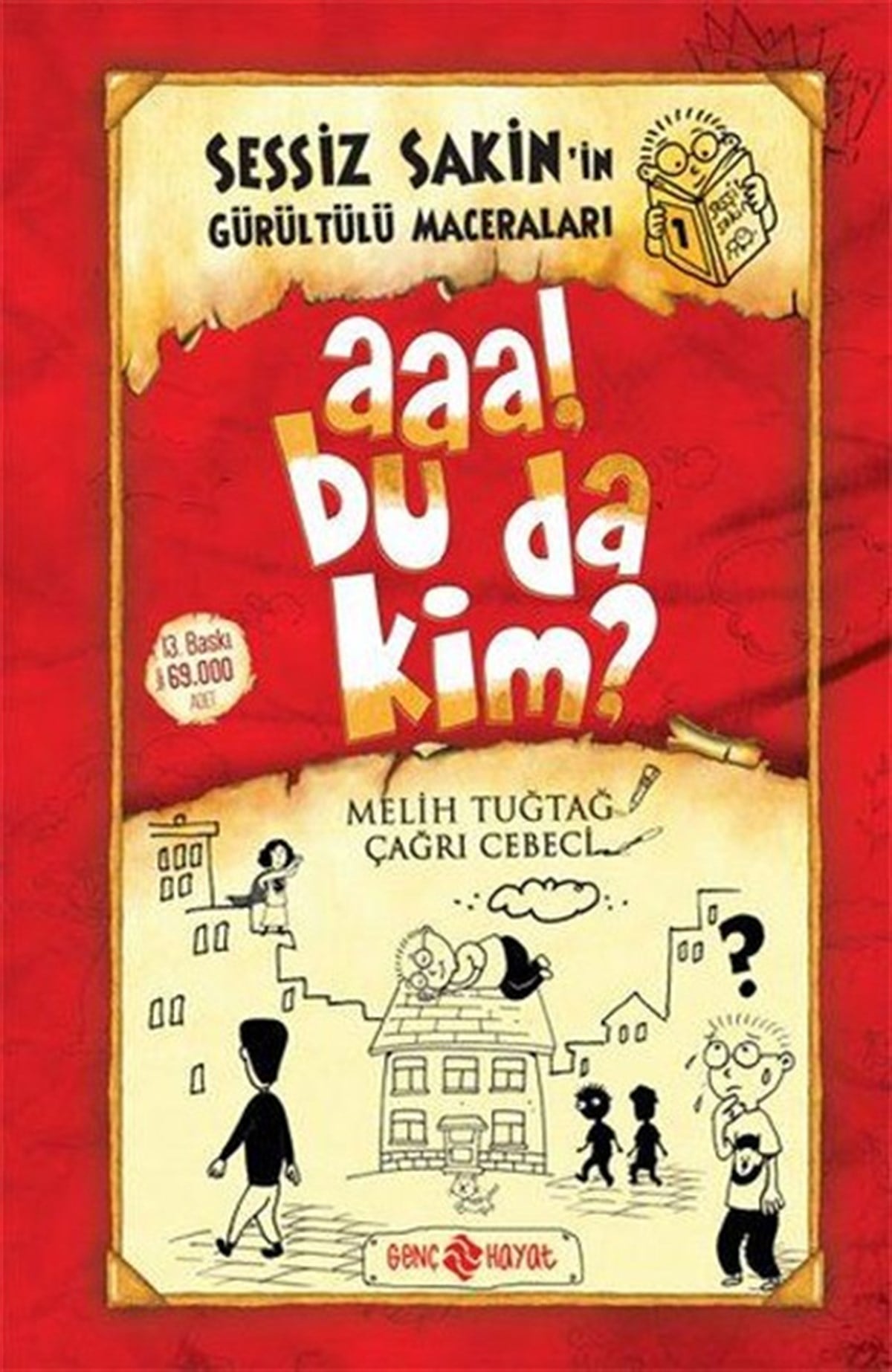 Melih TuğtağÇocuk Masal KitaplarıSessiz Sakin'in Gürültülü Maceraları 1 - Aaa Bu da Kim?