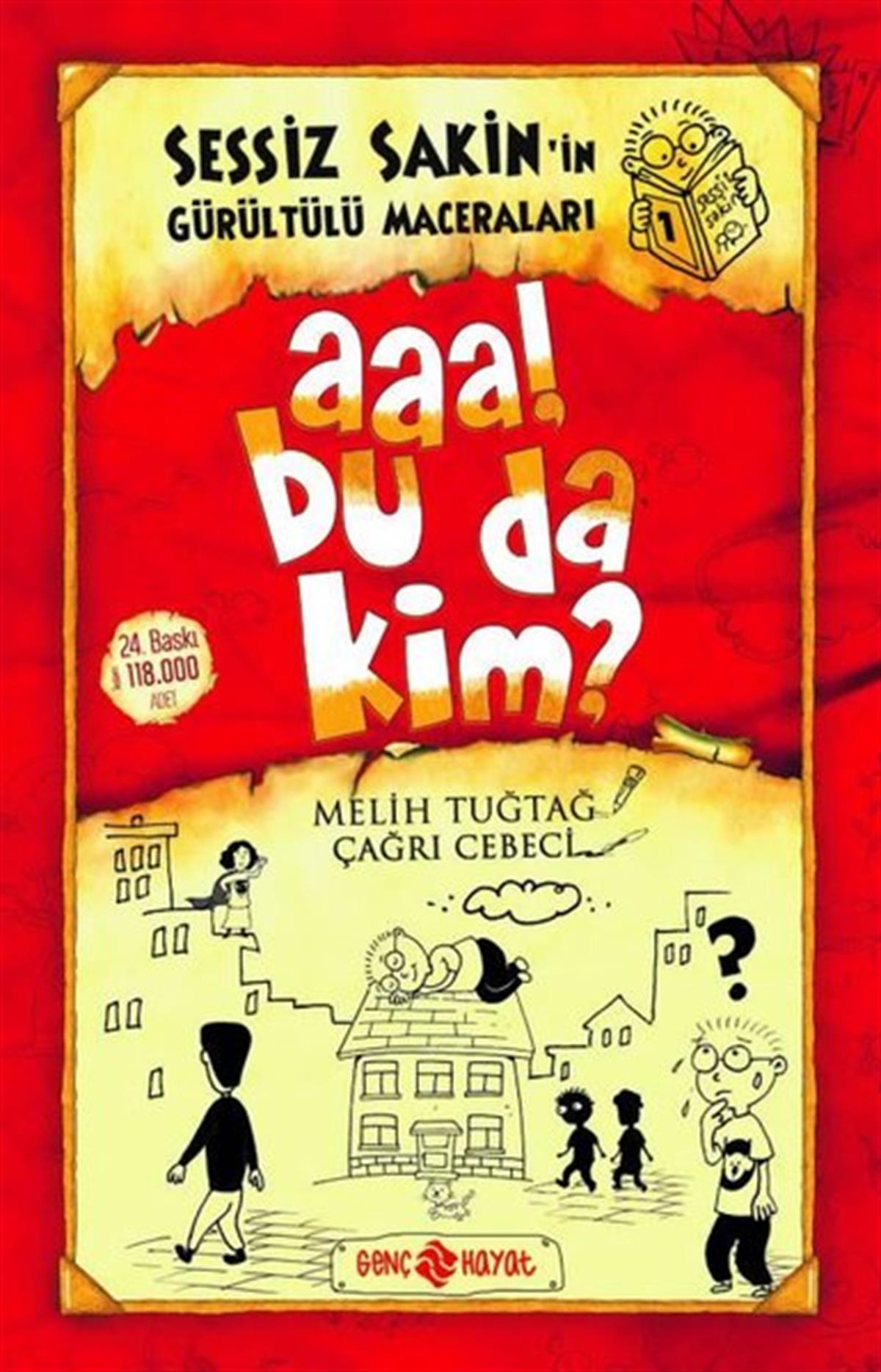 Büşra KanoğluÇocuk Gençlik RomanlarıSessiz Sakin'in Gürültülü Maceraları 1 - Aaa Bu da Kim?