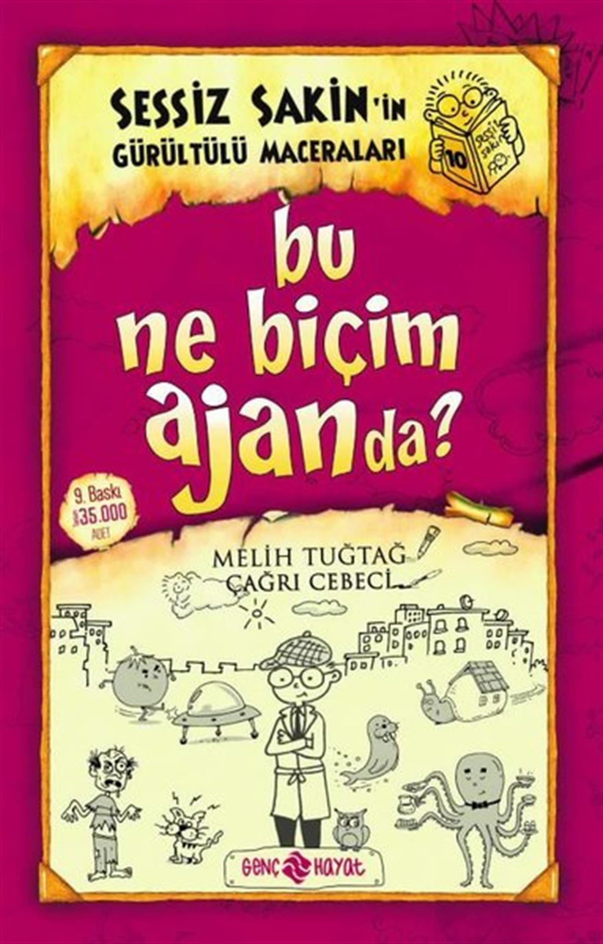 Melih TuğtağÇocuk Gençlik RomanlarıSessiz Sakin'in Gürültülü Maceraları 10 - Bu Ne Biçim Ajanda?