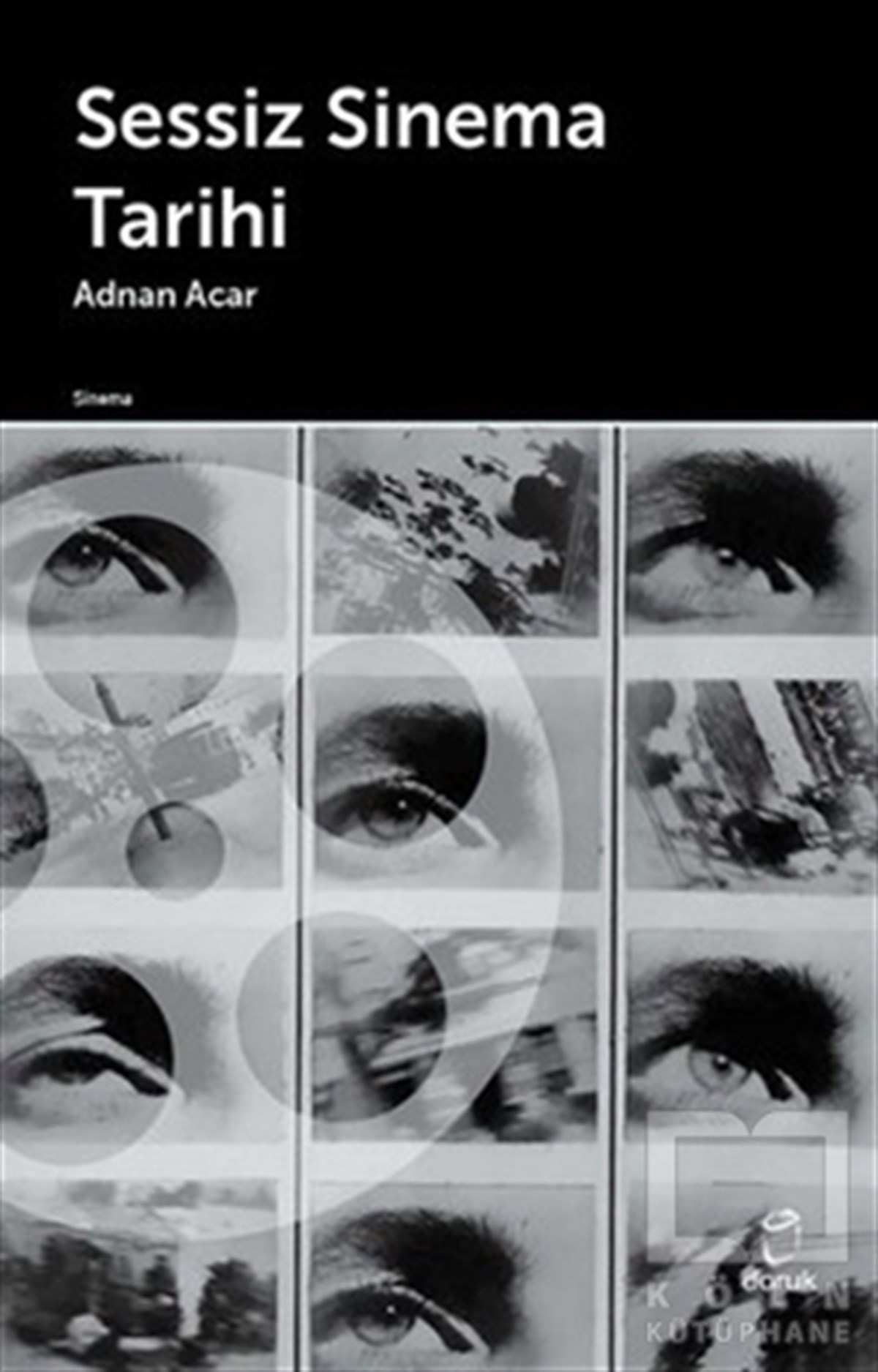 Adnan AcarFotoğraf, Sinema, TiyatroSessiz Sinema Tarihi