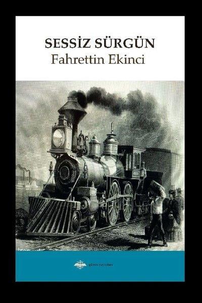Fahrettin EkinciTürkiye RomanSessiz Sürgün