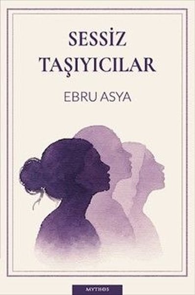 Ebru AsyaTürk RomaniSessiz Taşıyıcılar