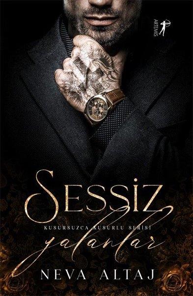 Neva AltajDünya RomanSessiz Yalanlar - Kusursuzca Kusurlu Serisi