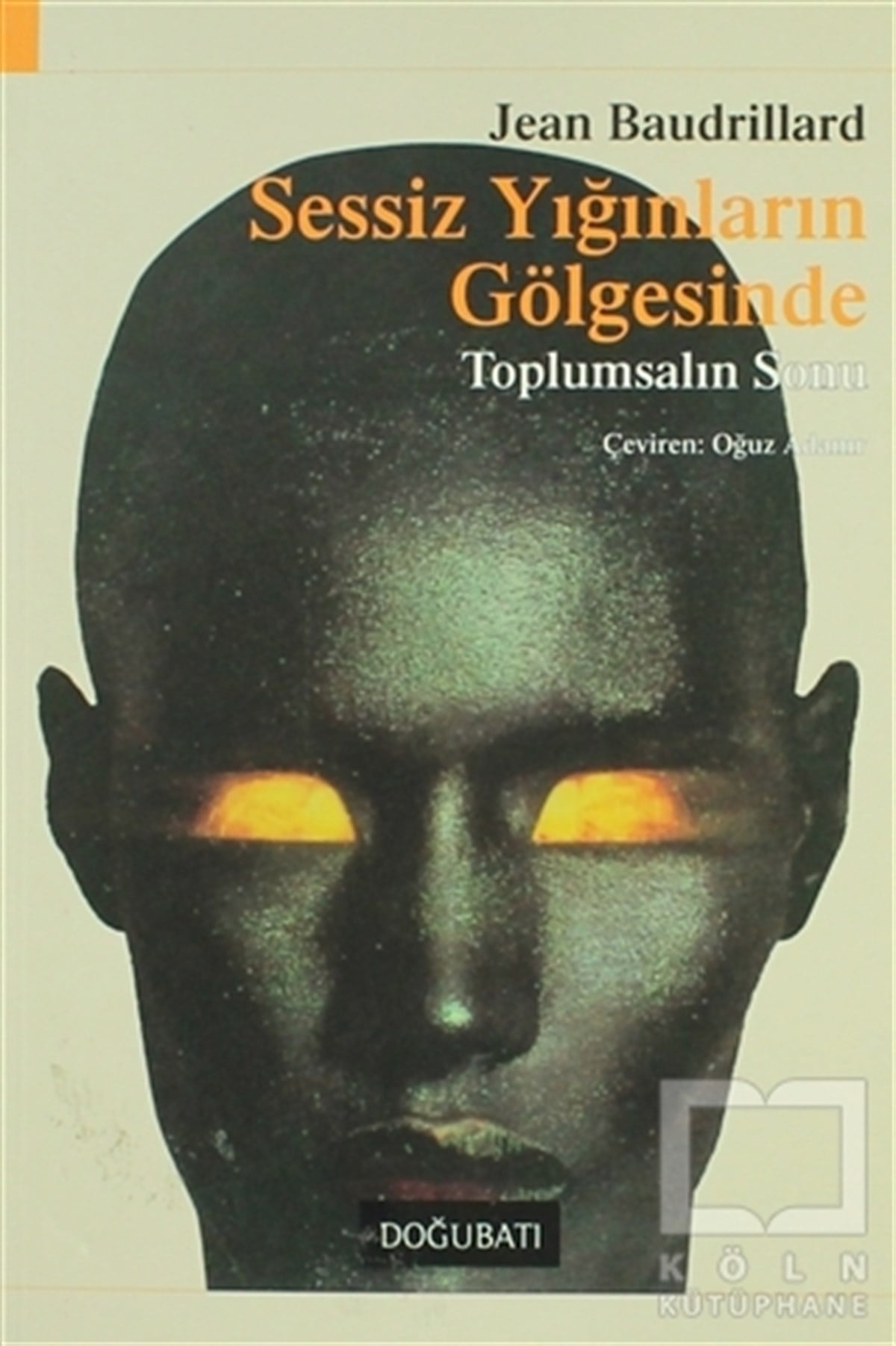 Jean BaudrillardDiğerSessiz Yığınların Gölgesinde