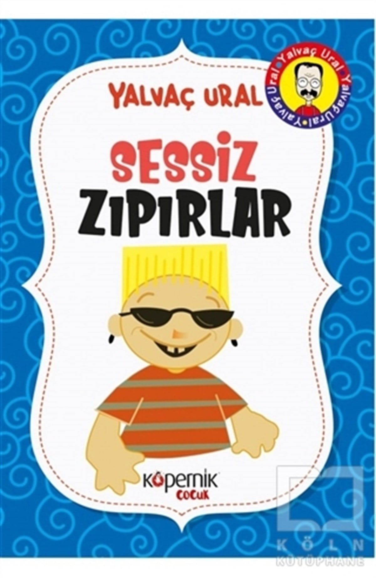 Yalvaç UralÇocuk Bilmece & Bulmaca KitaplarıSessiz Zıpırlar