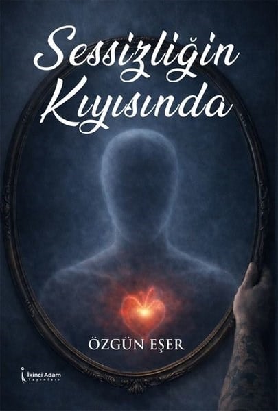 Özgün EşerTürk ŞiiriSessizliğin Kıyısında