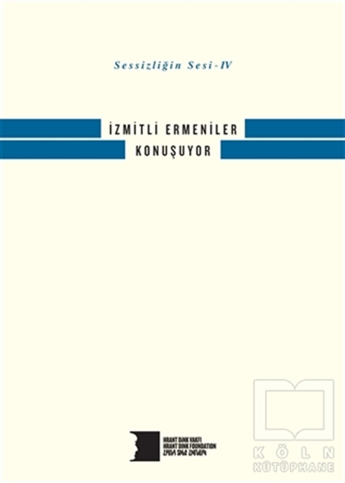 KolektifAraştırma - İncelemeSessizliğin Sesi 4 - İzmitli Ermeniler Konuşuyor