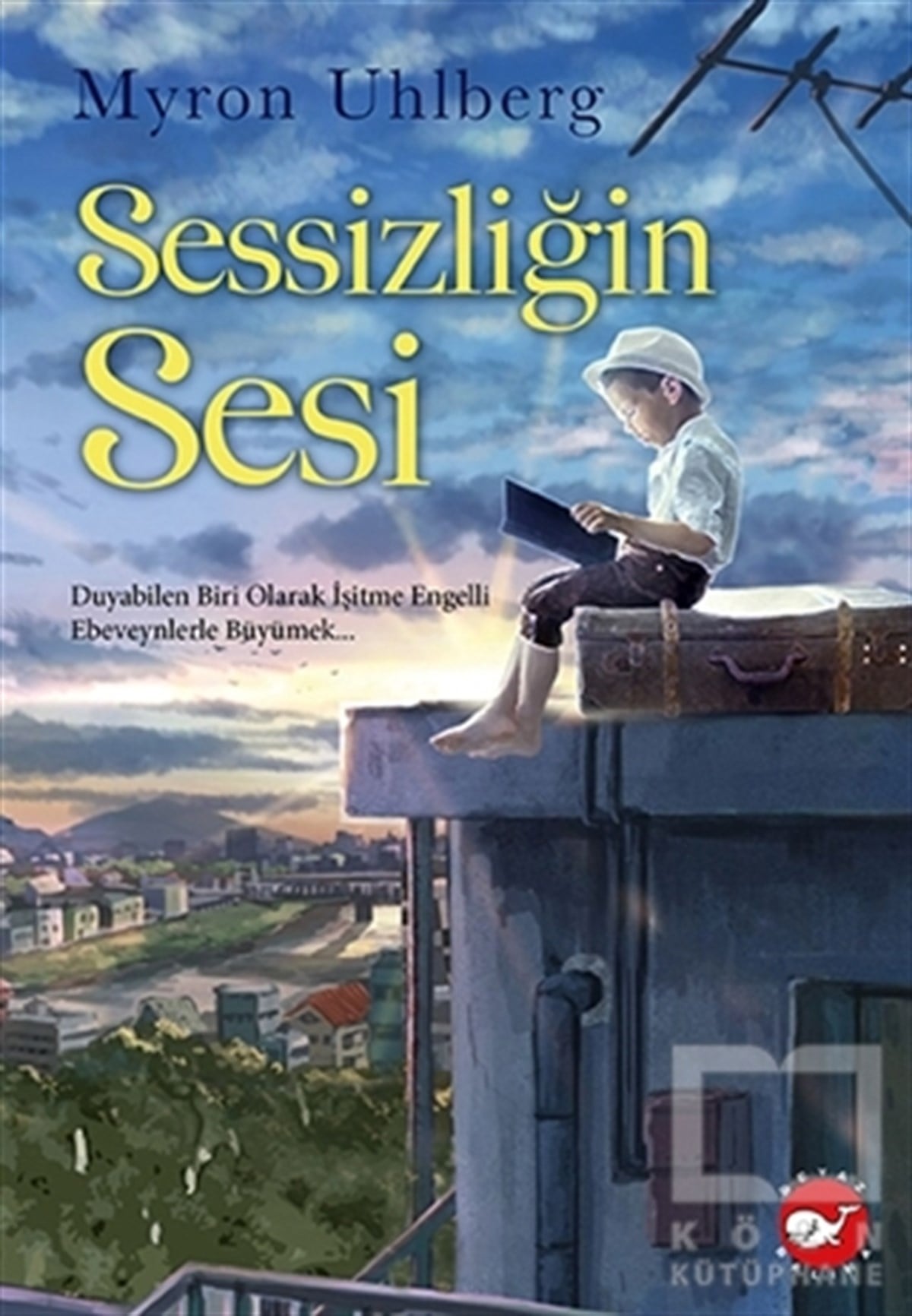 Myron UhlbergÇocuk RomanlarıSessizliğin Sesi