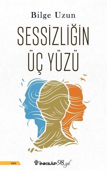 Bilge UzunTürk RomaniSessizliğin Üç Yüzü
