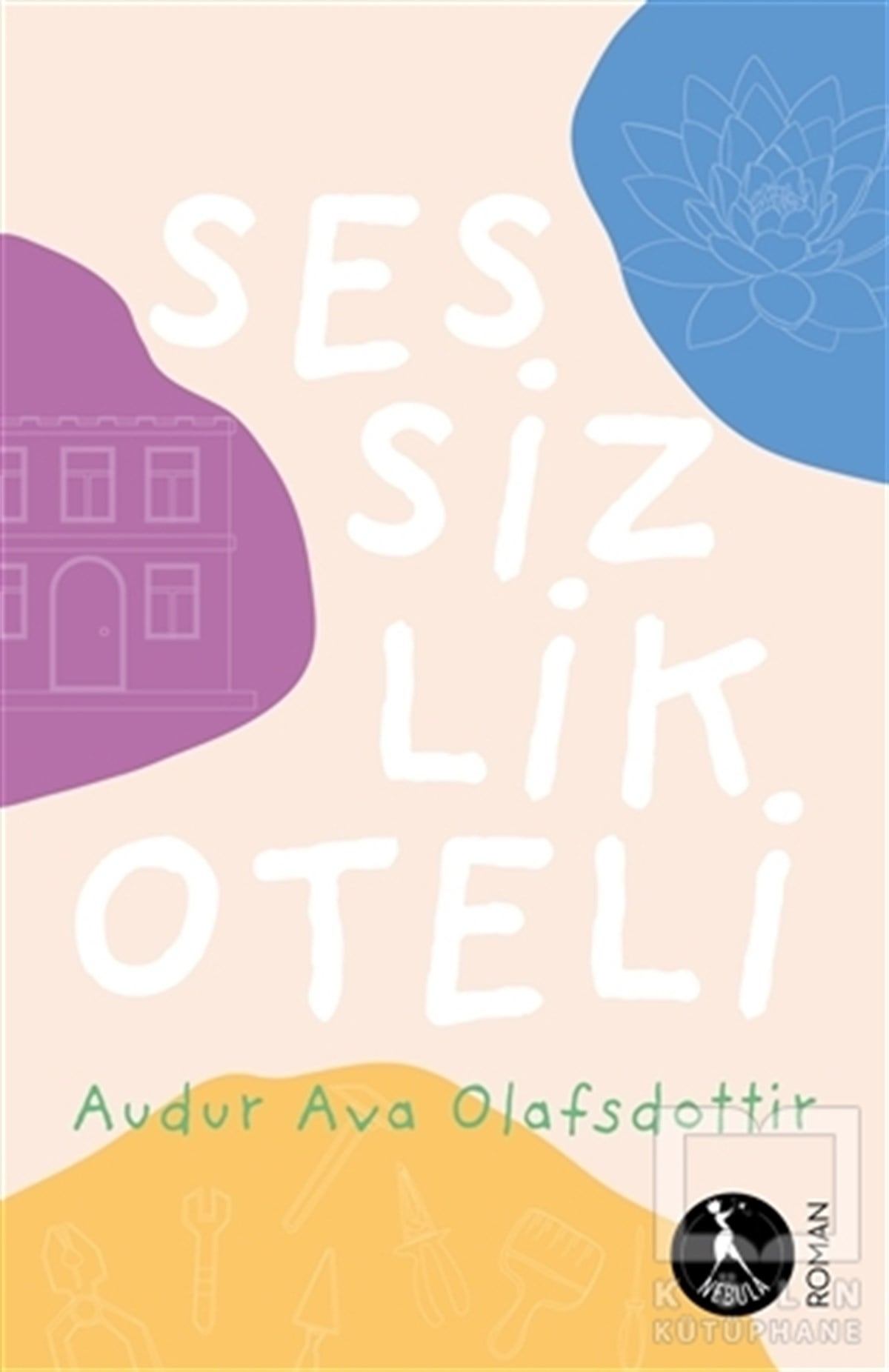 Audur Ava OlafsdottirTürkçe RomanlarSessizlik Oteli