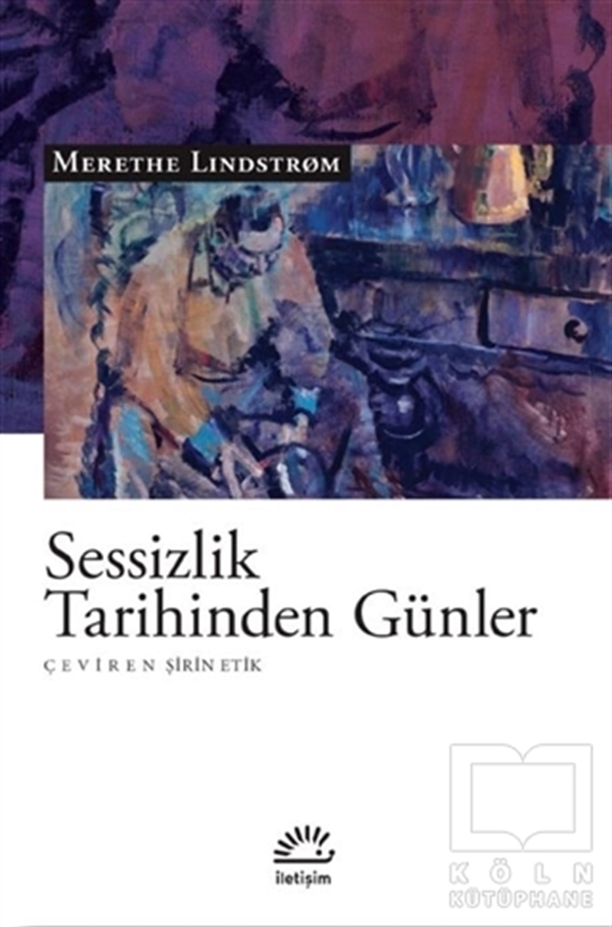 Merethe LindstromTürkçe RomanlarSessizlik Tarihinden Günler