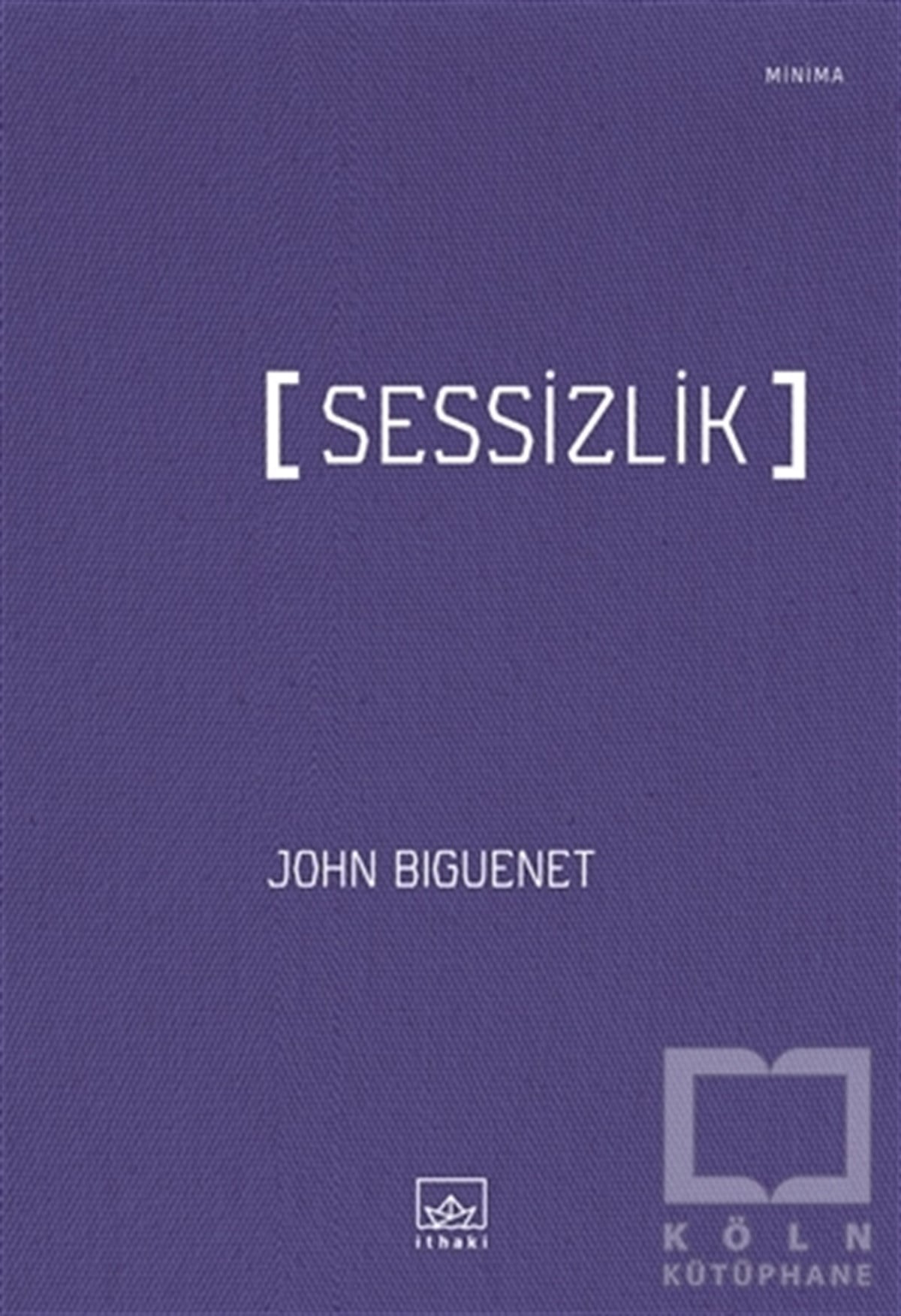 John BiguenetDeneme KitaplarıSessizlik