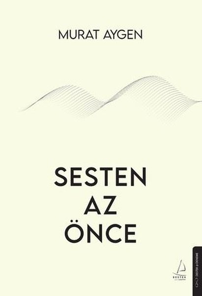 Murat AygenDeneme KitaplarıSesten Az Önce