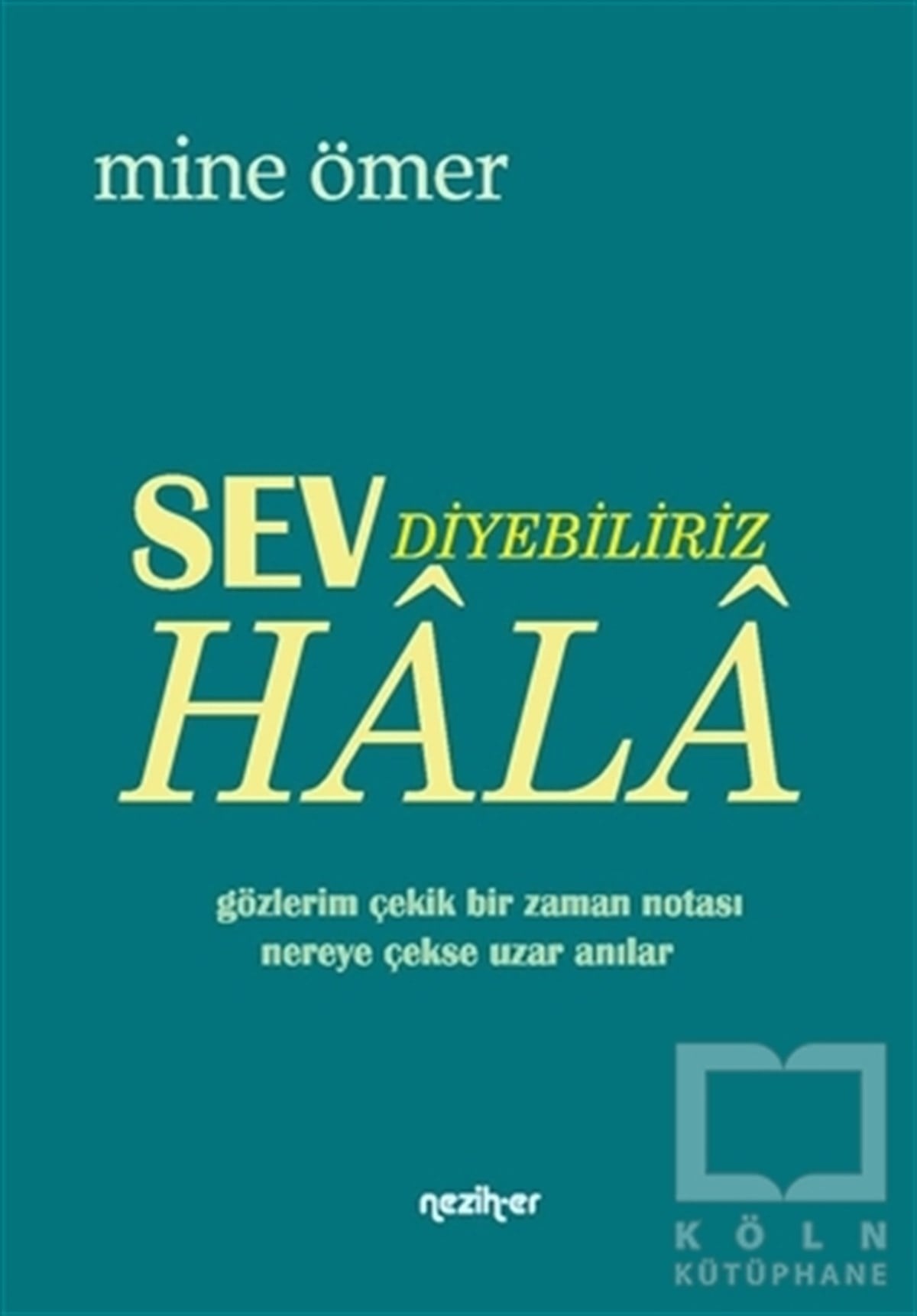 Mine ÖmerŞiirSev Diyebiliriz Hala