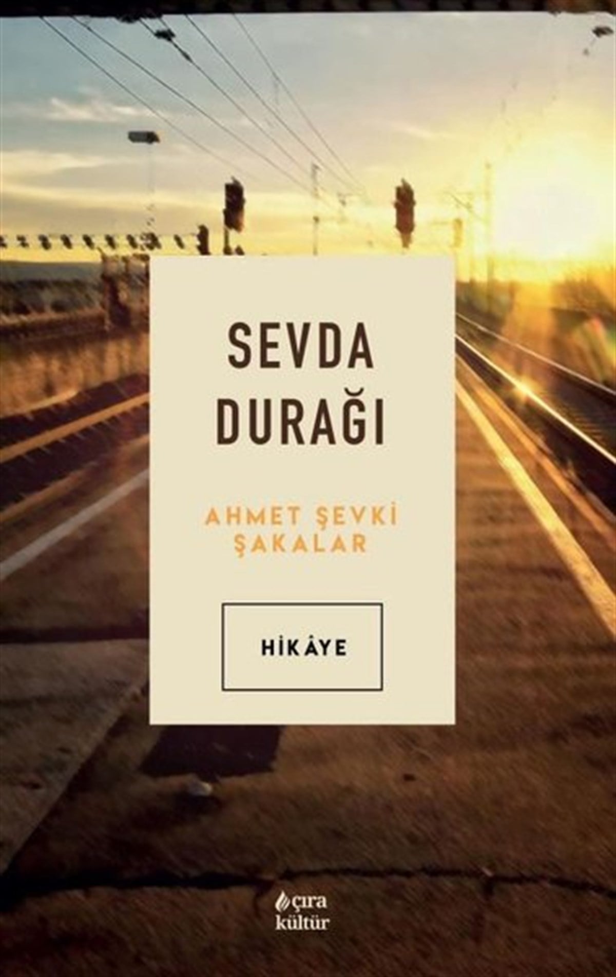 Ahmet Şevki ŞakalarTürkiye RomanSevda Durağı