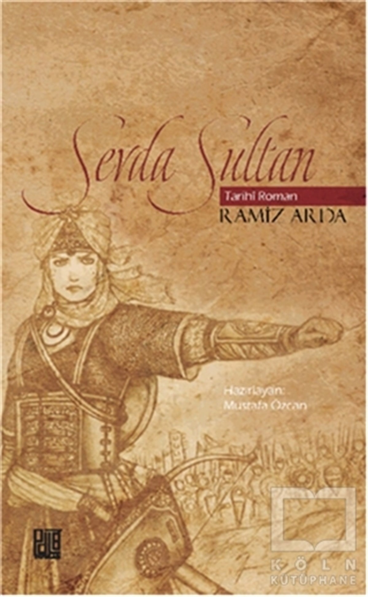Mustafa ÖzcanTarihsel RomanlarSevda Sultan