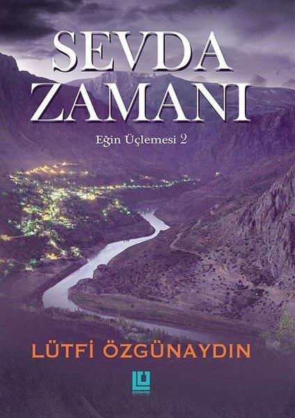 Lütfi ÖzgünaydınTürkiye RomanSevda Zamanı-Eğin Üçlemesi 2