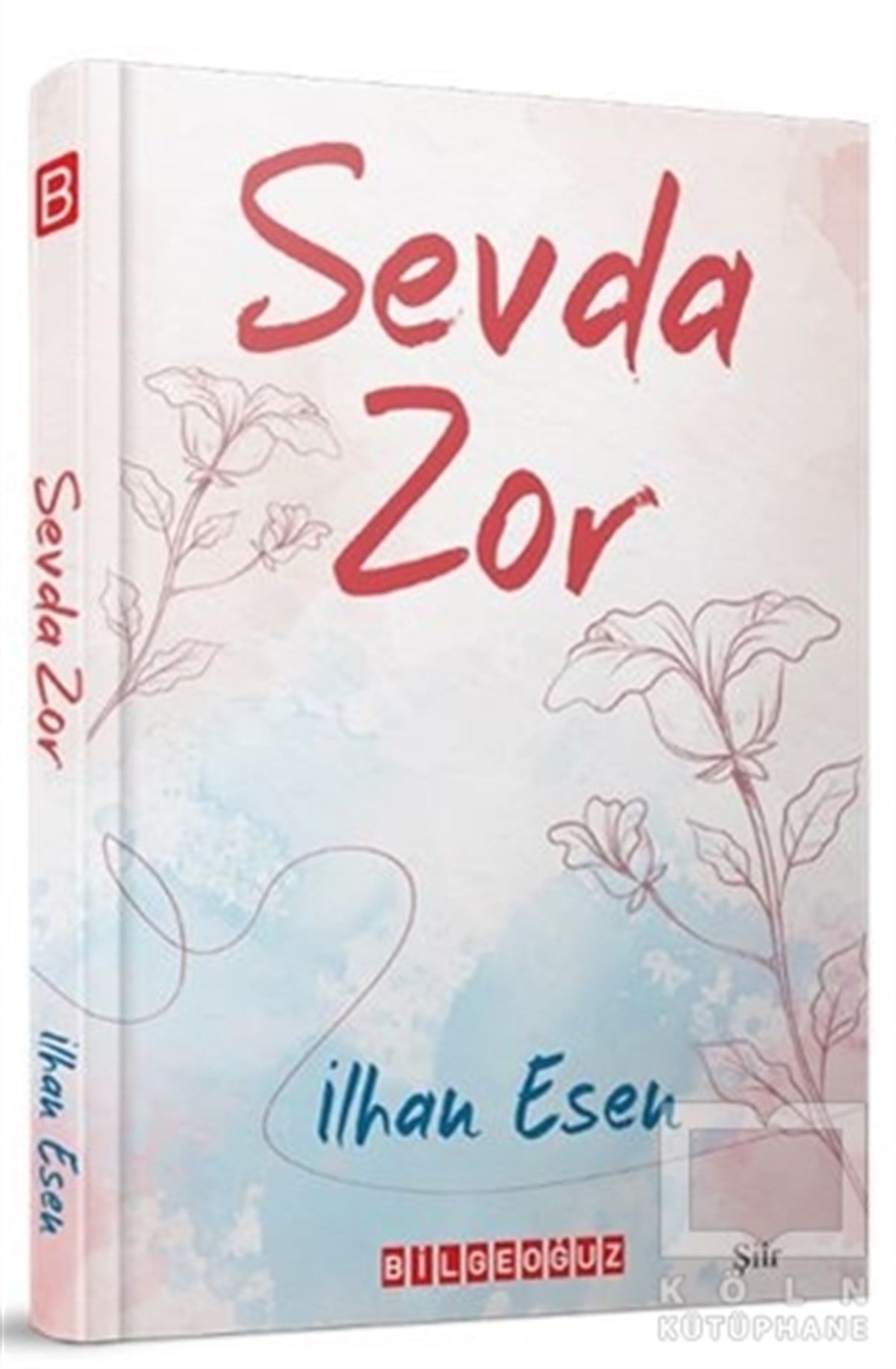 İlhan EsenTürkçe Şiir KitaplarıSevda Zor