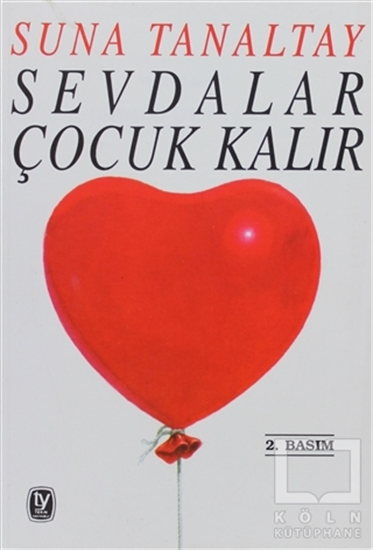 Suna TanaltayŞiirSevdalar Çocuk Kalır