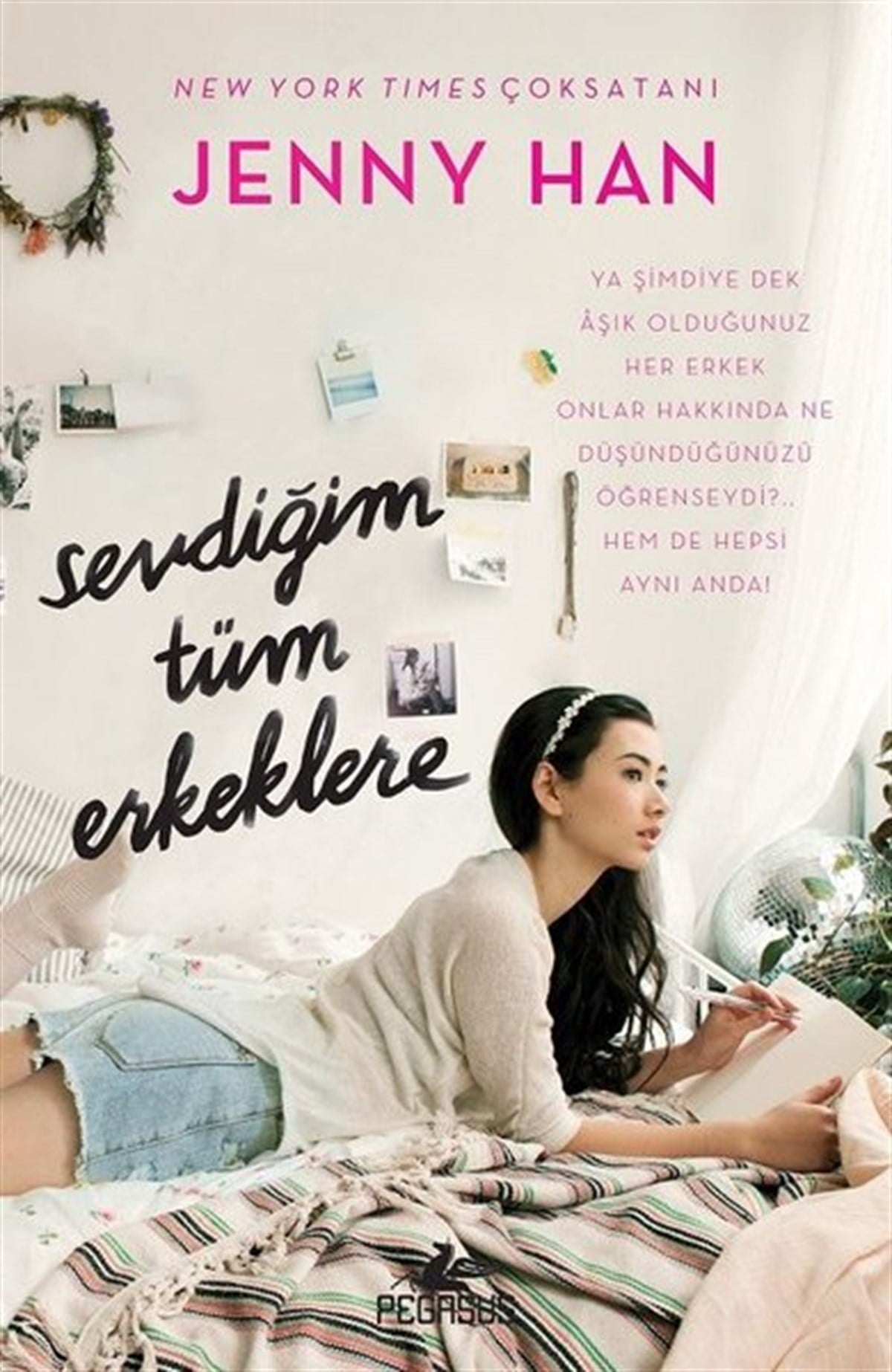 Jenny HanAşk Kitapları & Aşk RomanlarıSevdiğim Tüm Erkeklere