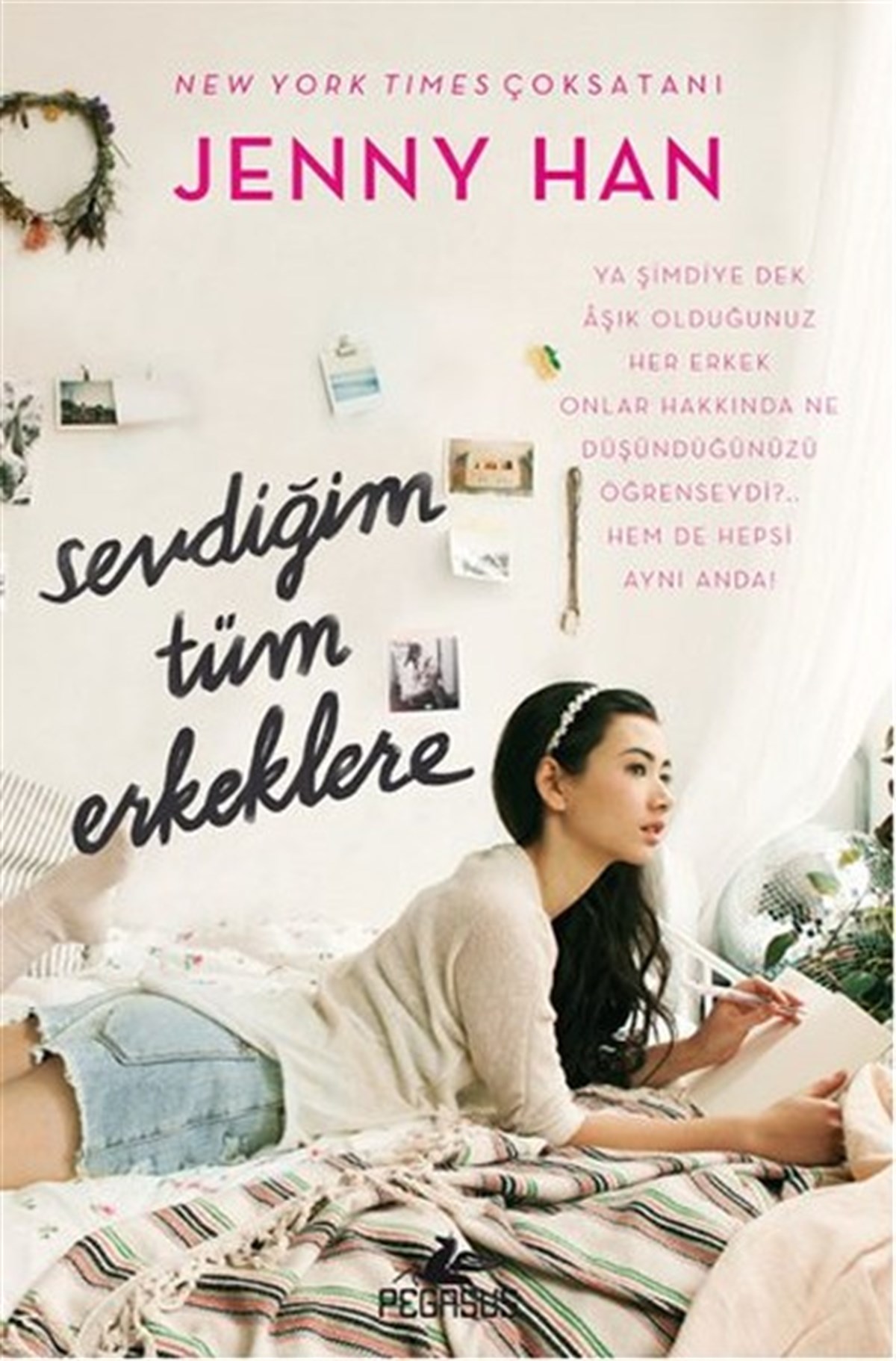 Jenny HanAşk Kitapları & Aşk RomanlarıSevdiğim Tüm Erkeklere