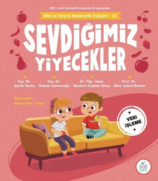 Aslıhan OsmanoğluEgitim Etkinlik KitaplariSevdiğimiz Yiyecekler - Mila ve Sarp'ın Matematik Öyküleri 10