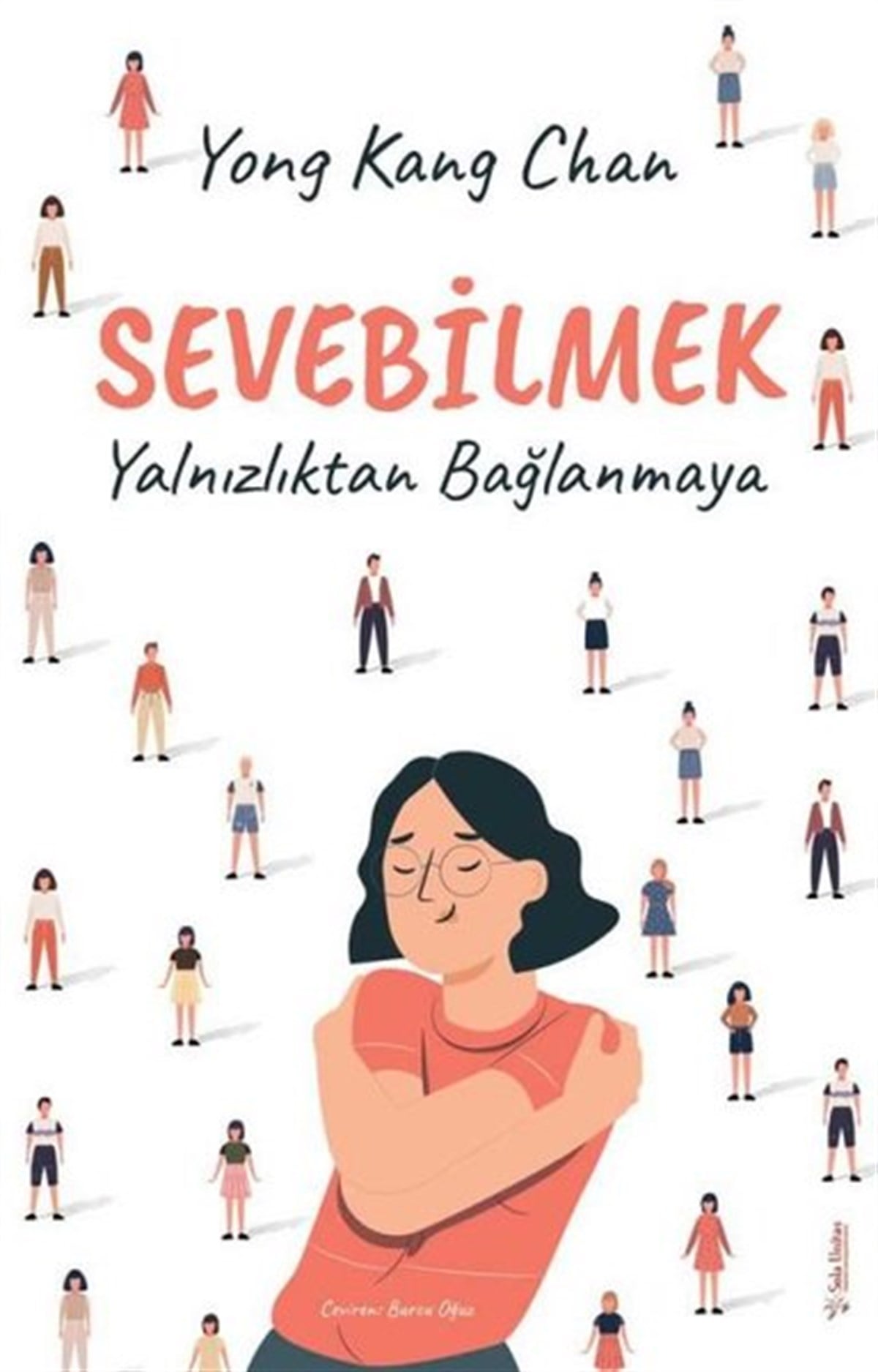 Yong Kang ChanPsikoloji BilimiSevebilmek - Yalnızlıktan Bağlanmaya