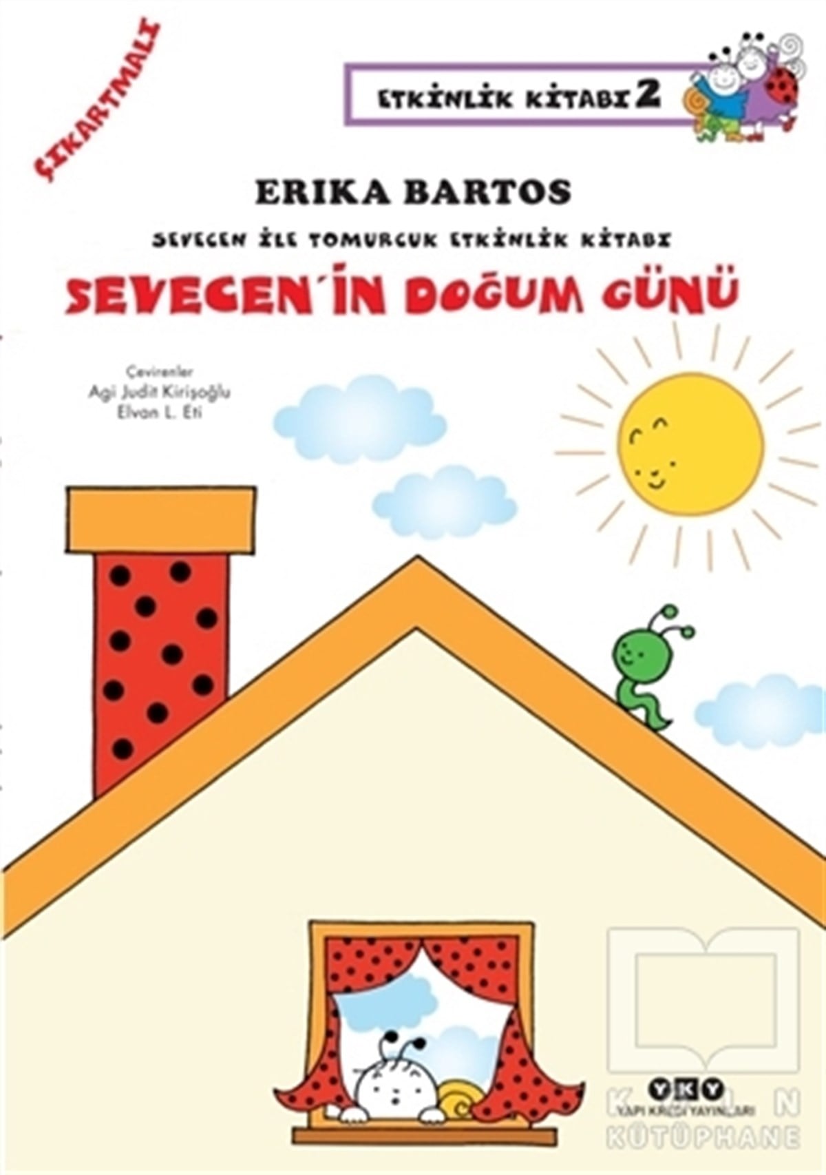 Erika BartosHikayelerSevecen'in Doğum Günü
