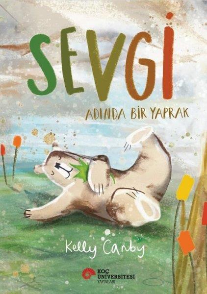 Kelly CanbyEgitim Etkinlik KitaplariSevgi Adında Bir Yaprak