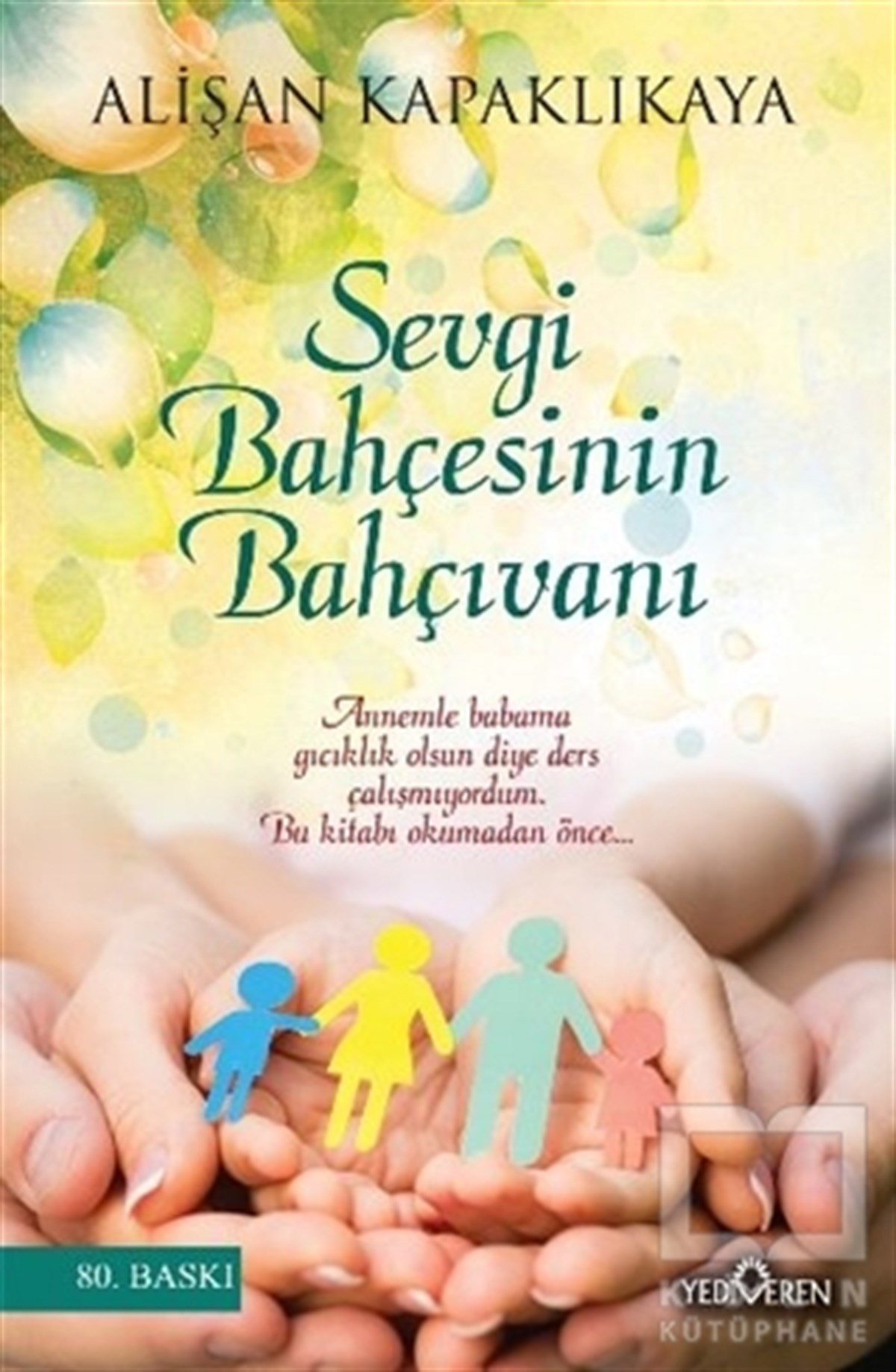 Alişan KapaklıkayaKişisel GelişimSevgi Bahçesinin Bahçıvanı