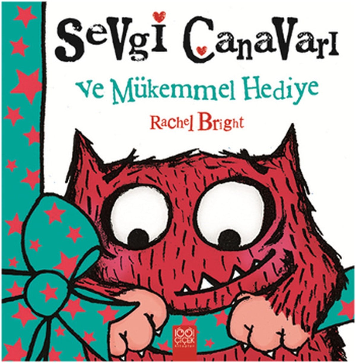 Rachel BrightÇocuk Masal KitaplarıSevgi Canavarı ve Mükemmel Hediye