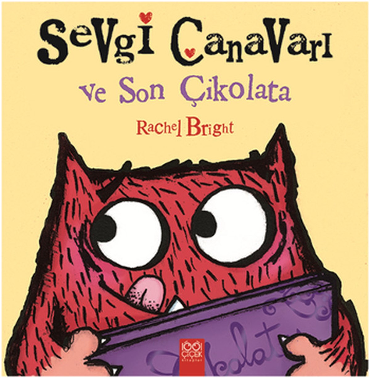 Rachel BrightÇocuk Masal KitaplarıSevgi Canavarı ve Son Çikolata