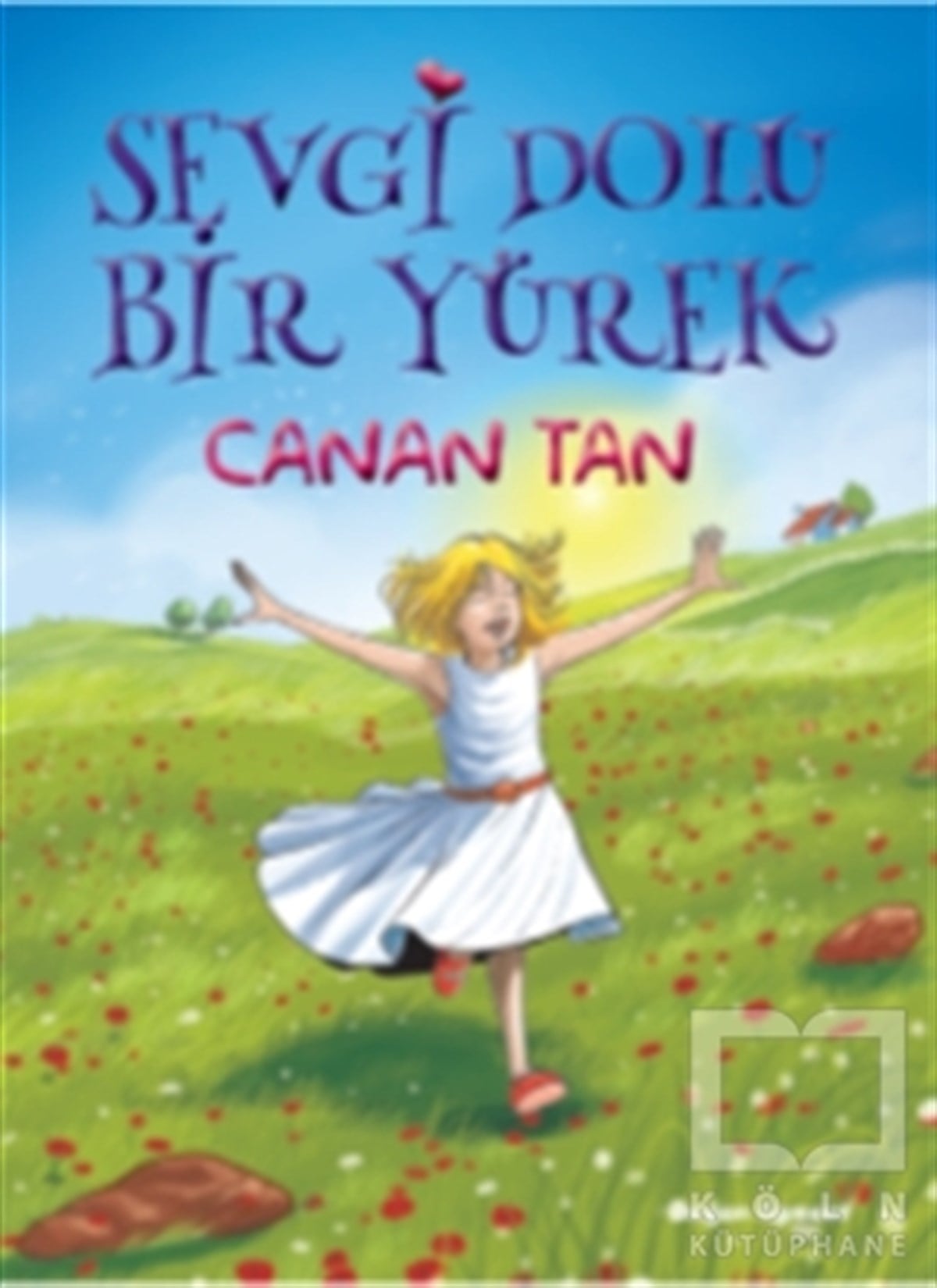 Canan TanRoman-ÖyküSevgi Dolu Bir Yürek