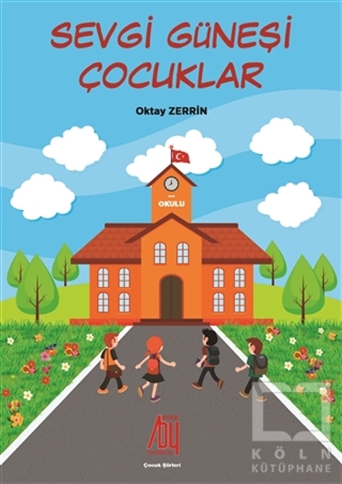 Oktay ZerrinŞiirSevgi Güneşi Çocuklar