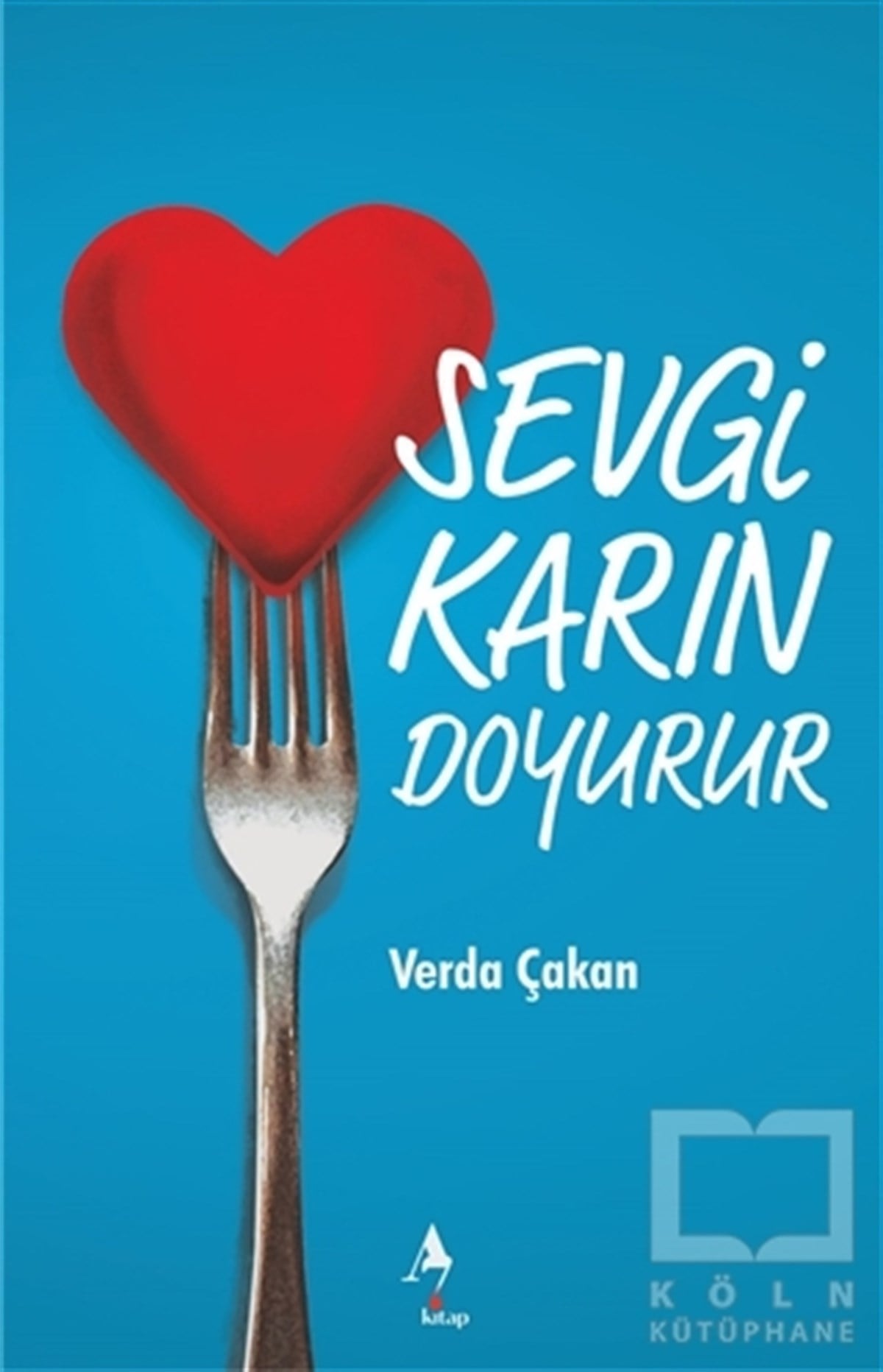 Verda ÇakanAraştırma-İnceleme-ReferansSevgi Karın Doyurur