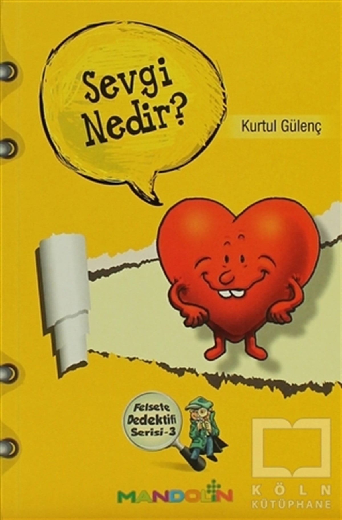 Kurtul GülençHikayelerSevgi Nedir? - Felsefe Dedektifi Serisi 3