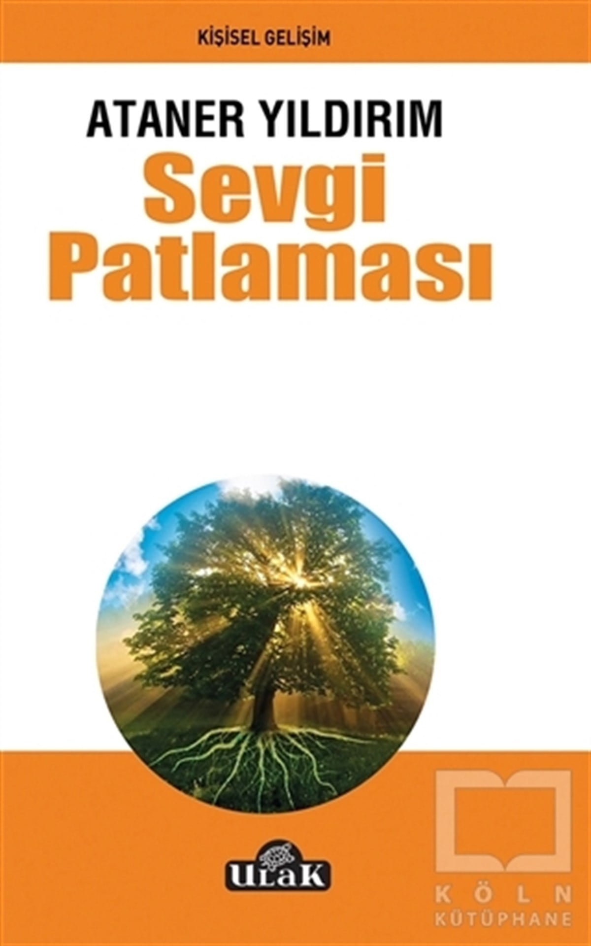 Ataner YıldırımKişisel GelişimSevgi Patlaması