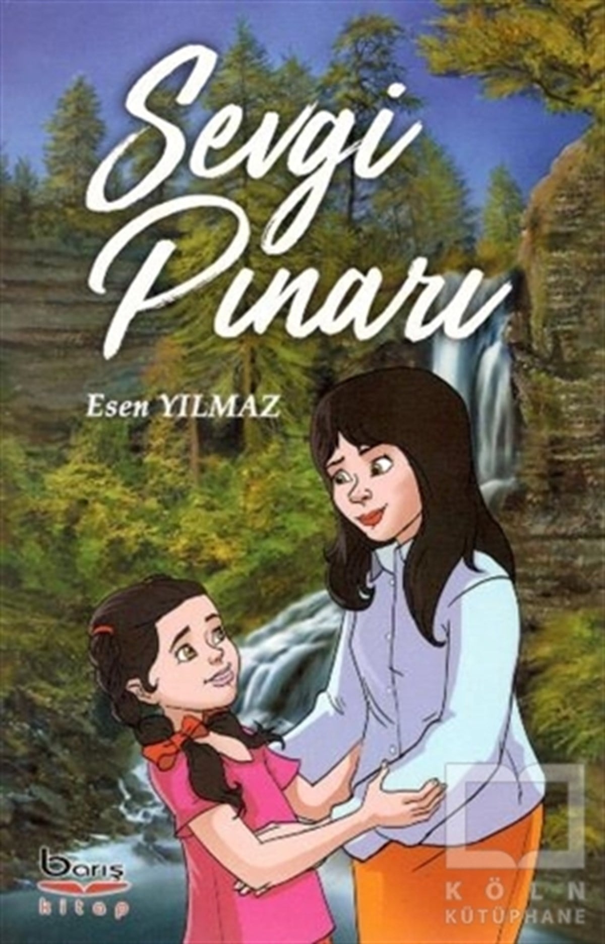 Esen YılmazHikayelerSevgi Pınarı