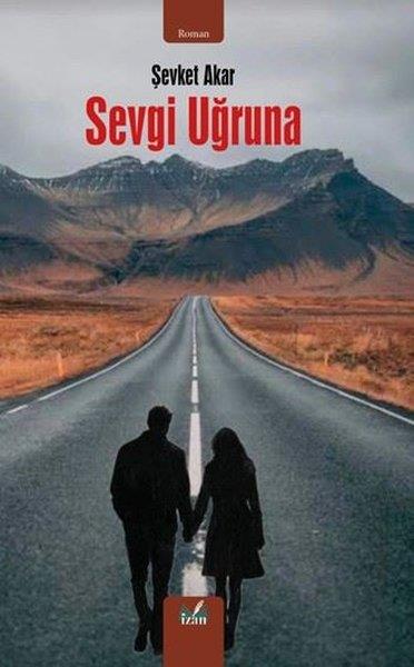 Şevket AkarTürk RomaniSevgi Uğruna