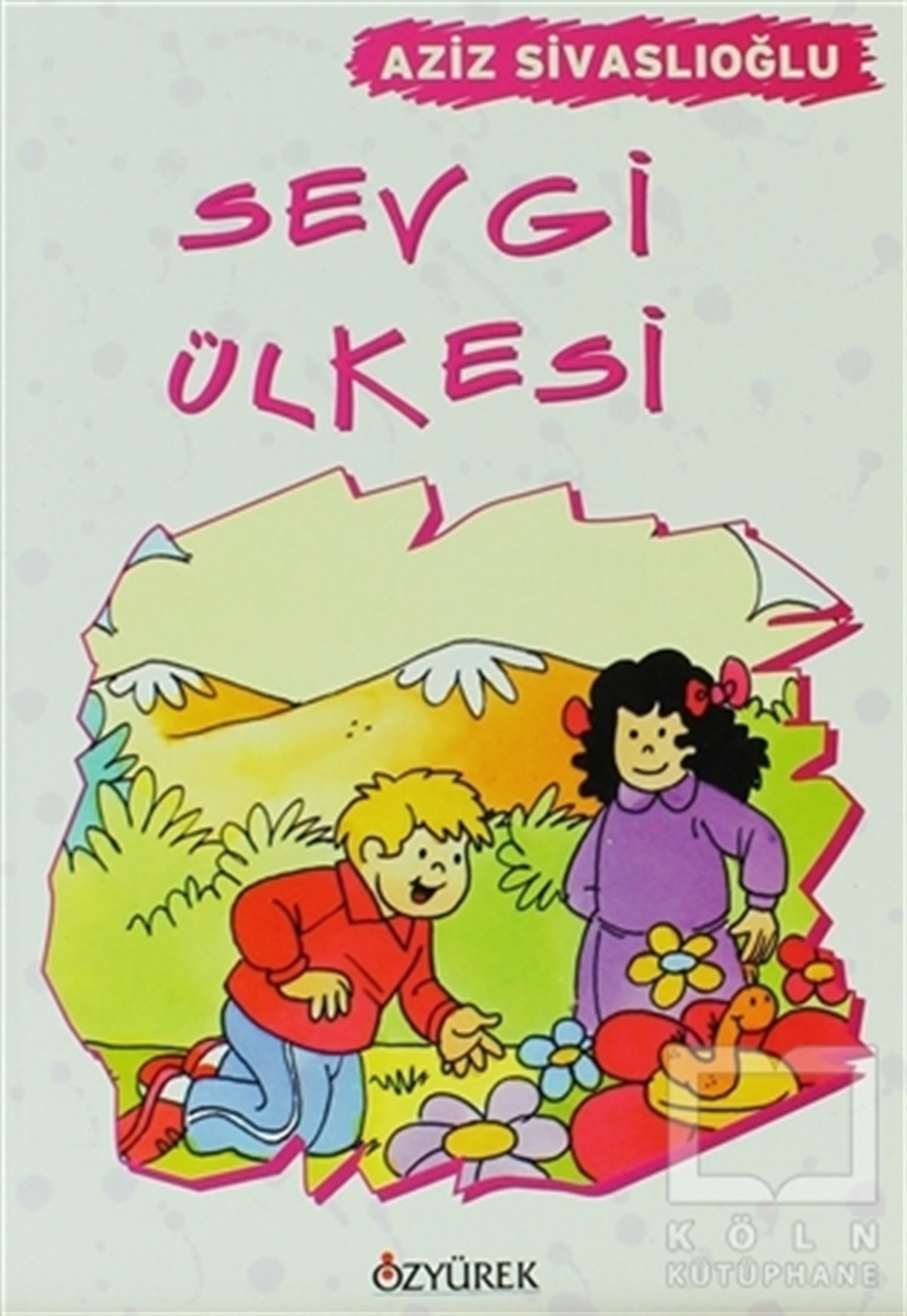 Aziz SivaslıoğluHikayelerSevgi Ülkesi
