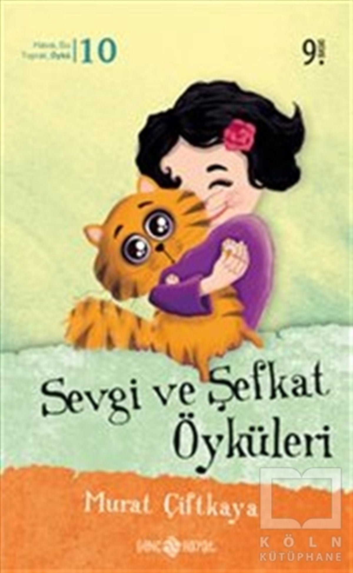 Murat ÇiftkayaGençlik EdebiyatıSevgi ve Şefkat Öyküleri