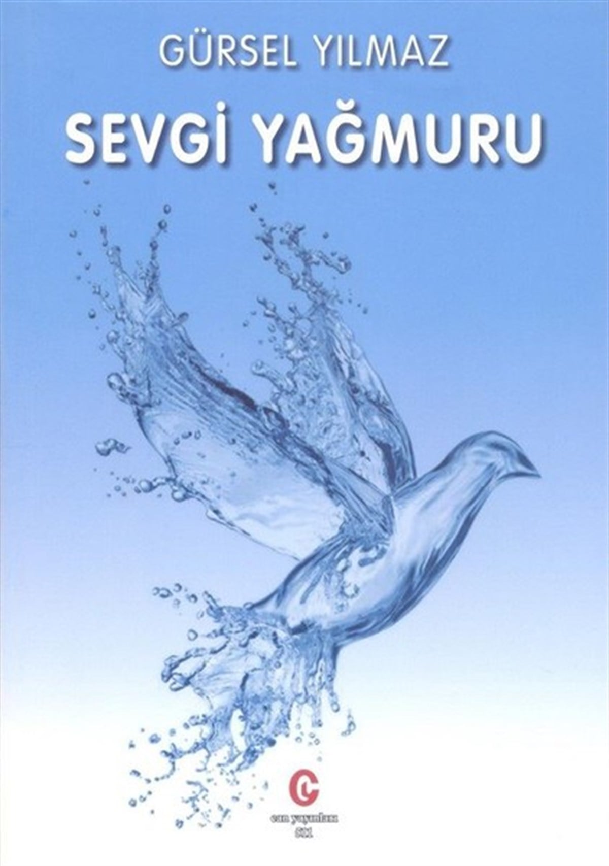 Gürsel YılmazTürk ŞiiriSevgi Yağmuru