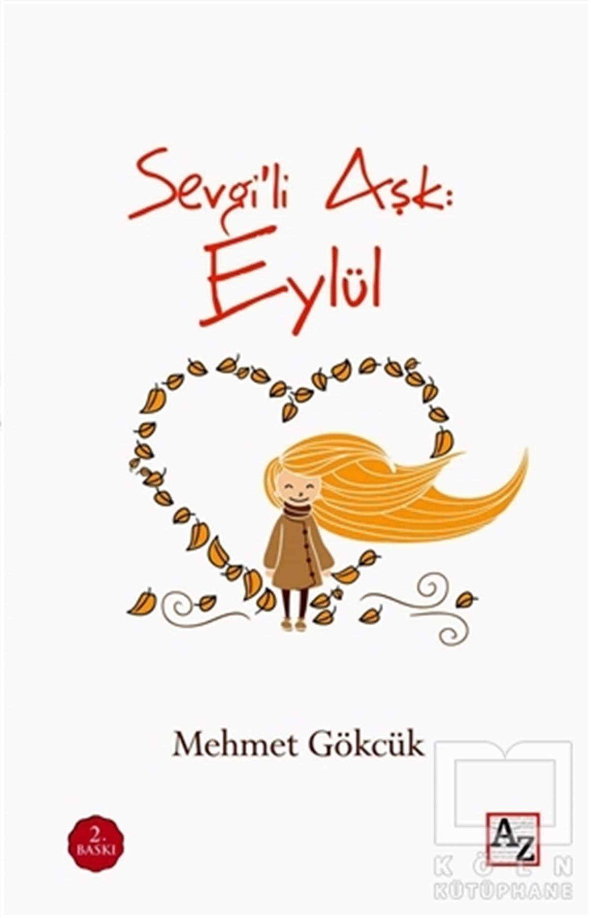 Mehmet GökcükDenemeSevgili Aşk: Eylül