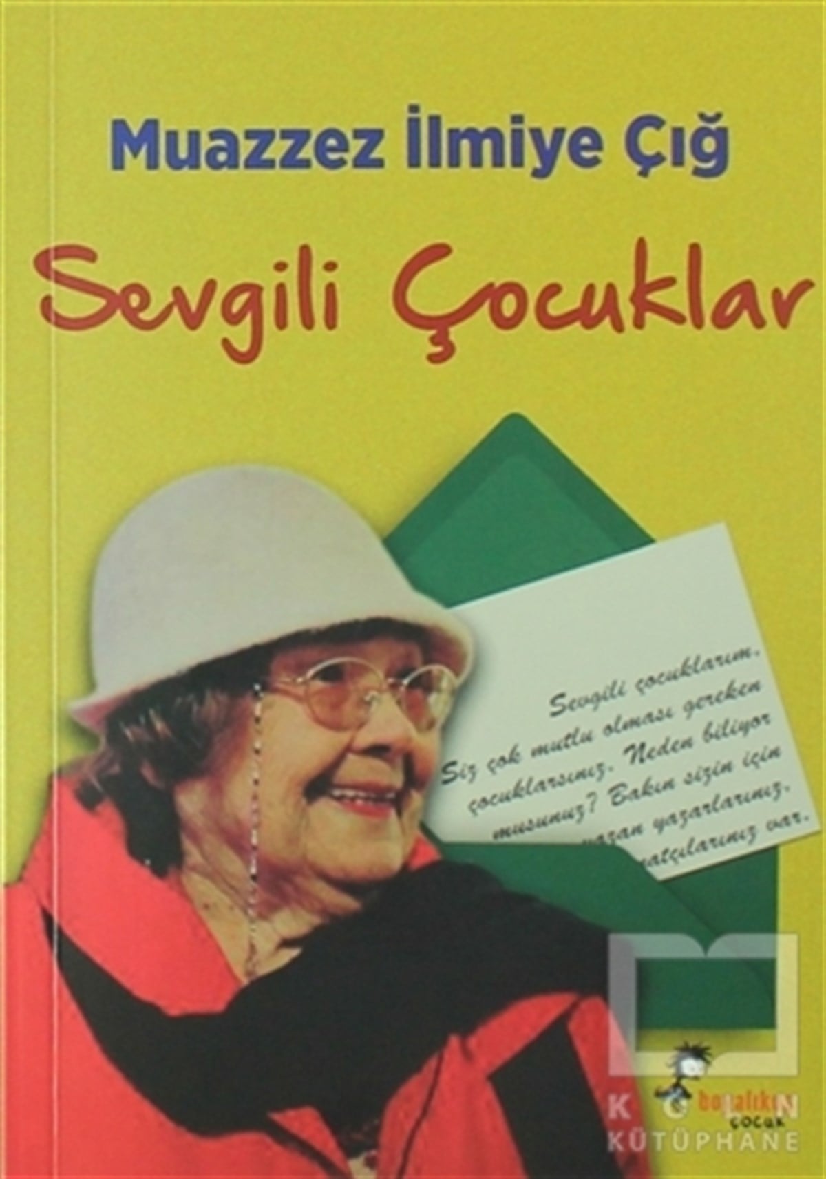 Muazzez İlmiye ÇığReferans KitaplarSevgili Çocuklar