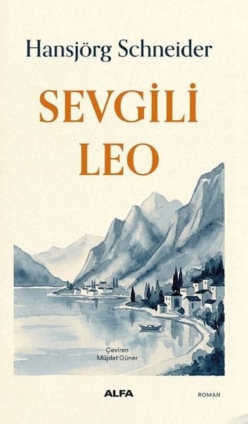 Hansjörg SchneiderDünya RomanSevgili Leo