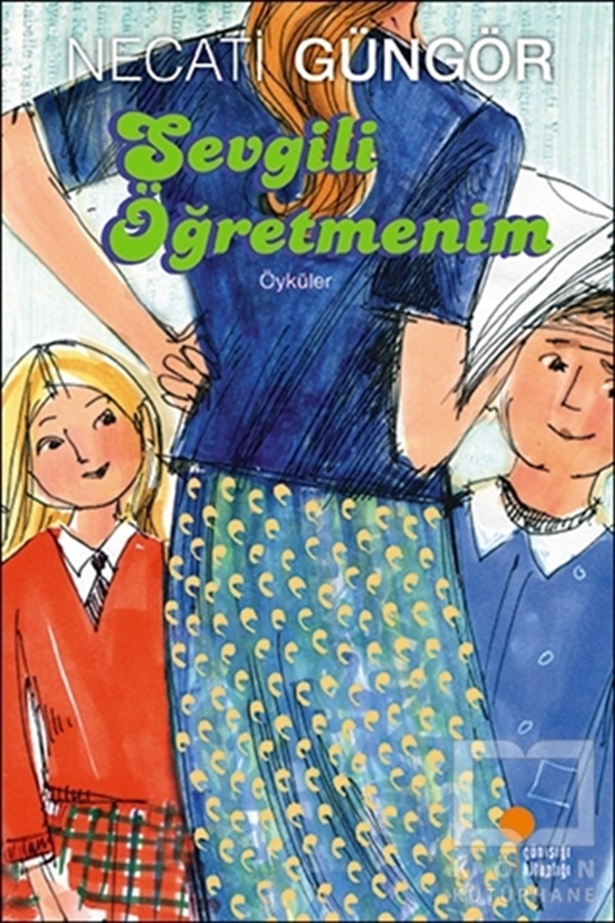 Necati GüngörRoman-ÖyküSevgili Öğretmenim